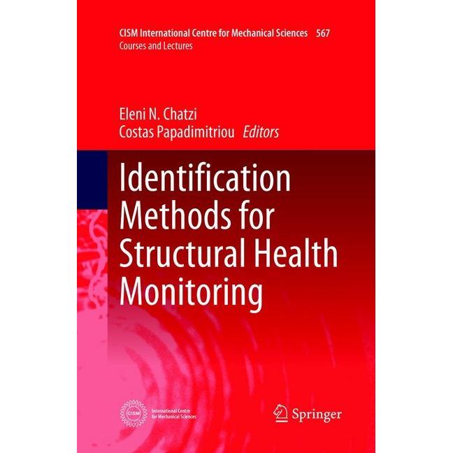 Identification Methods for Structural Health Monitoring, Fachbücher von Eleni Chatzi, Costas Papadimitriou