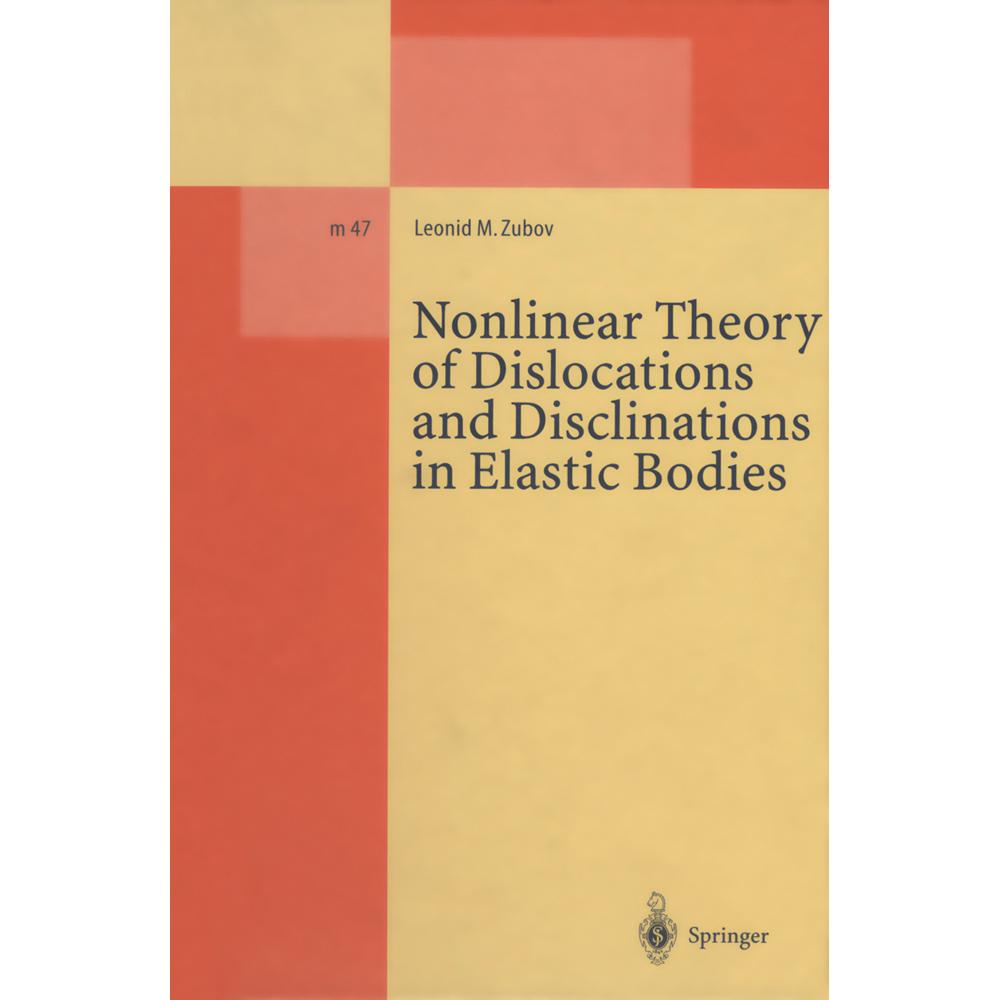 Nonlinear Theory of Dislocations and Disclinations in Elastic Bodies, Fachbücher von Leonid M. Zubov
