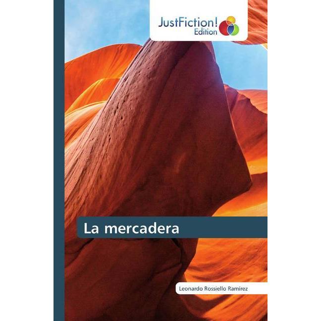 La mercadera, Belletristik von Leonardo Rossiello Ramírez