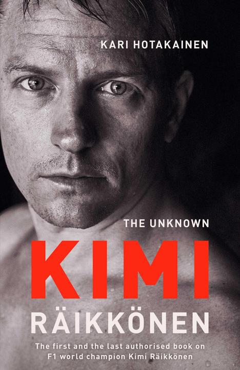 Produktbild The Unknown Kimi Raikkonen (Englisch, Kari Hotakainen, 2018)