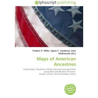 Maps of American Ancestries, Fachbücher von Agnes F. Vandome, Frederic P. Miller, John McBrewster