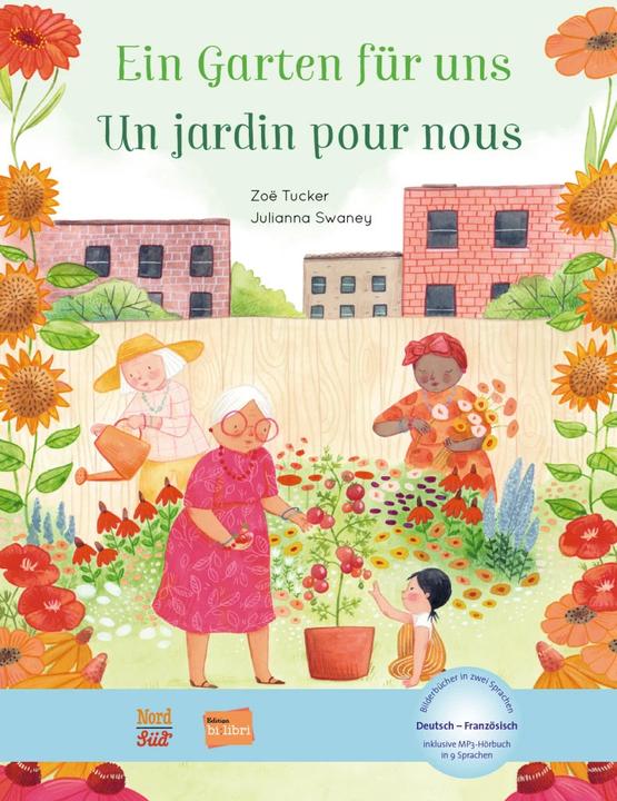 Produktbild Ein Garten für uns. Deutsch-Französisch (Deutsch, Französisch, Julianna Swaney, 2023)