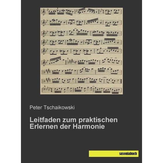 Leitfaden zum praktischen Erlernen der Harmonie, Fachbücher von Peter I. Tschaikowski