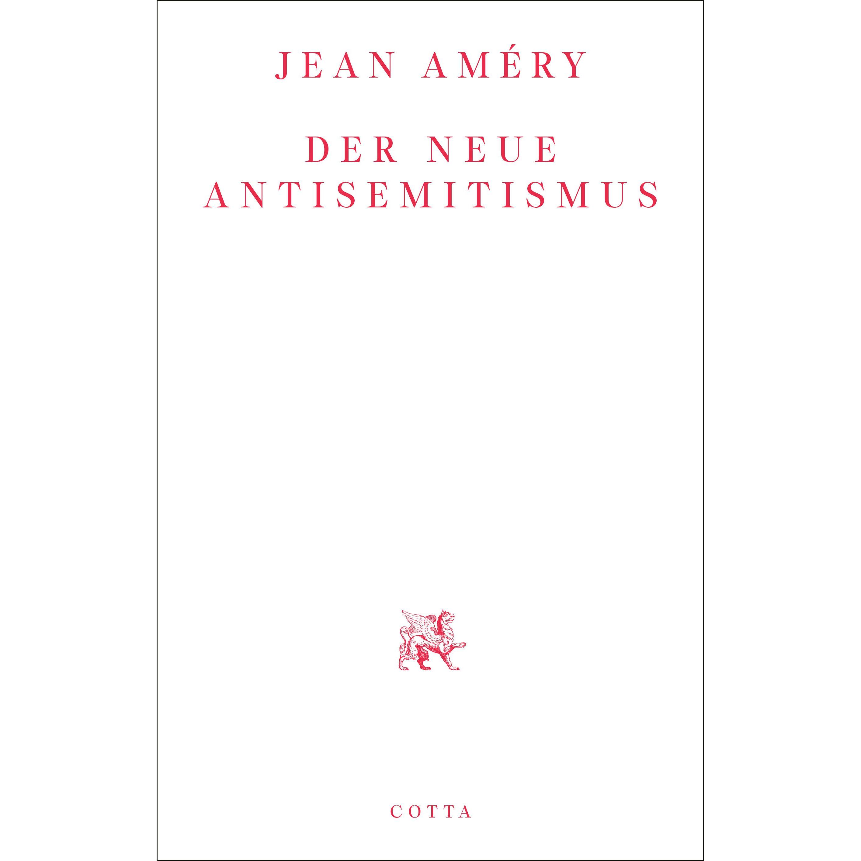 Der neue Antisemitismus, Sachbücher von Jean Améry, Irene Heidelberger-Leonard