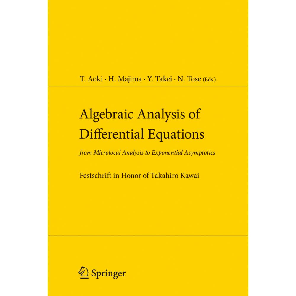 Algebraic Analysis of Differential Equations, Fachbücher von T. Aoki, Y. Takei, H. Majima, N. Tose