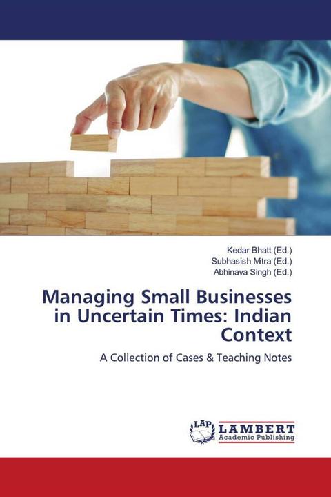 Produktbild Managing Small Businesses in Uncertain Times: Indian Context (Kedar Bhatt, Abhinava Singh, Subhasish Mitra, 2021)