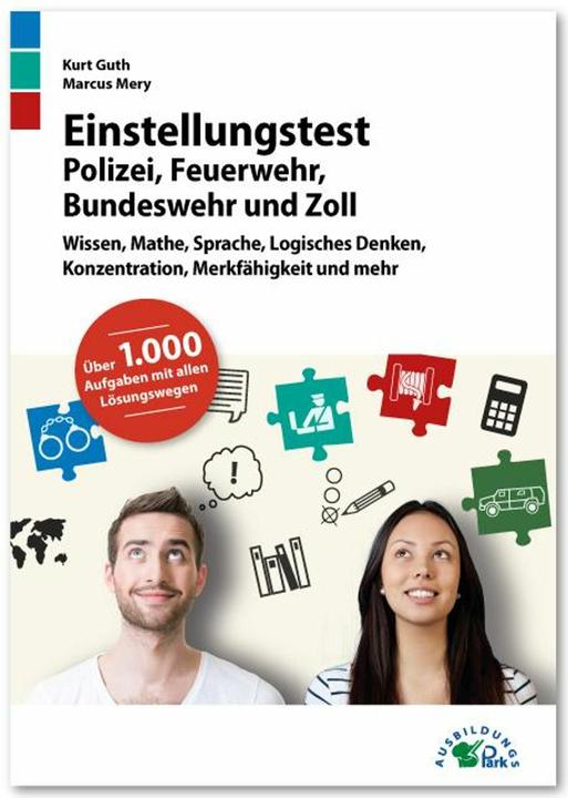 Actual product image Einstellungstest Polizei, Feuerwehr, Bundeswehr und Zoll (German, Guth Kurt, Mery Marcus, 2018)