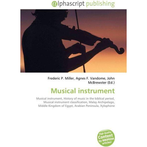 Musical instrument, Fachbücher von Agnes F. Vandome, Frederic P. Miller, John McBrewster