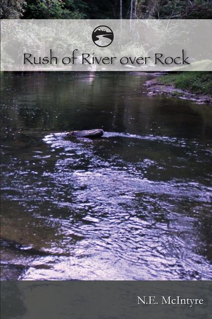 Produktbild Rush Of River Over Rock (Englisch, Nancy E. McIntyre, 2014)