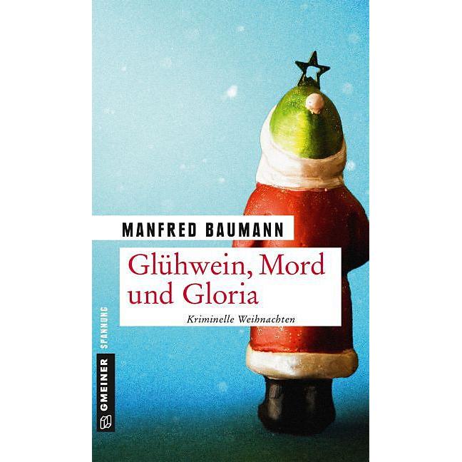 Thumbnail - Glühwein, Mord und Gloria, Belletristik von Manfred Baumann
