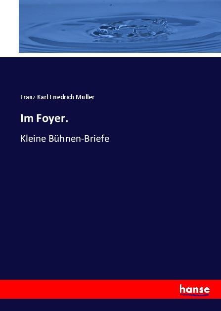 Produktbild Im Foyer (Deutsch, Franz Karl Friedrich Müller, 2017)
