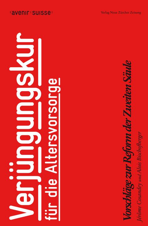 Produktbild Verjüngungskur für die Altersvorsorge (Deutsch, Jérôme Cosandey, 2012)
