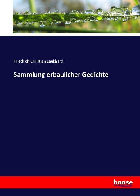 Produktbild Sammlung erbaulicher Gedichte (Deutsch, Friedrich Christian Laukhard, 2016)