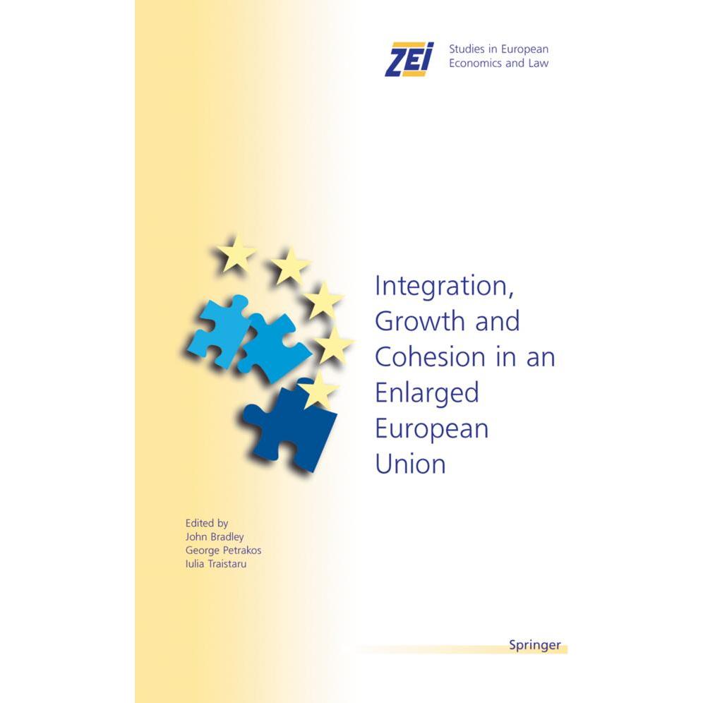 Integration, Growth, and Cohesion in an Enlarged European Union, Fachbücher von John Bradley, Julia Traistaru, George G....