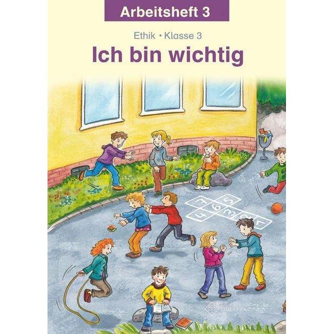 Ich bin wichtig. Ethik Klasse 3 Arbeitsheft. Thüringen, Schulbücher von Michelle Meier-Metz, Steffi Rauch