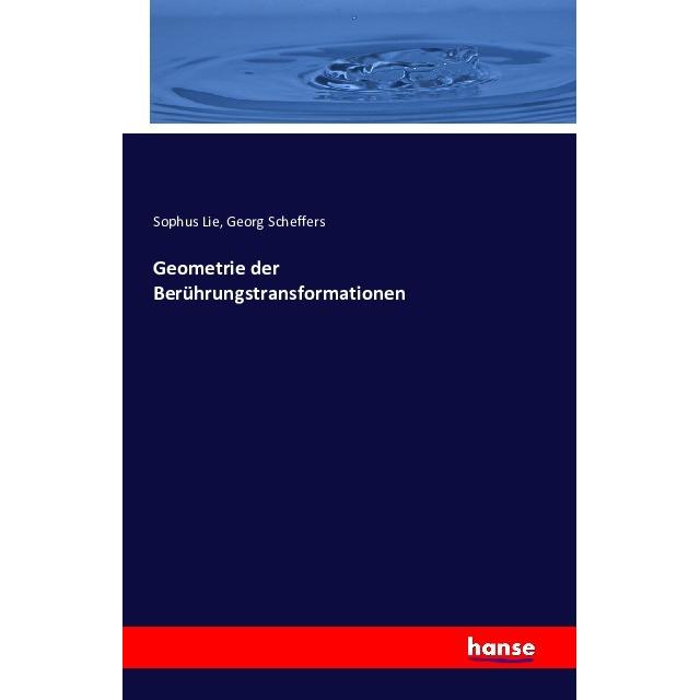 Geometrie der Berührungstransformationen, Fachbücher von Georg Scheffers, Sophus Lie