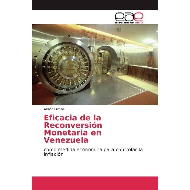 Eficacia de la Reconversión Monetaria en Venezuela, Fachbücher von Aarón Olmos