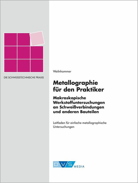 Metallographie für den Praktiker (Deutsch, DVS Media GmbH, 2016)