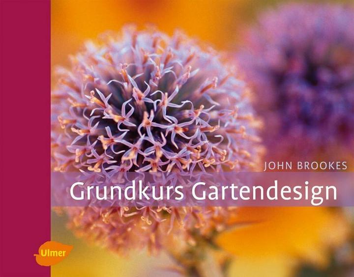 Produktbild Grundkurs Gartendesign (Deutsch, Angelika Franz, John Brookes, 2008)