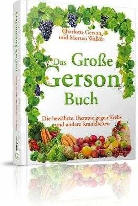 Actual product image Das Grosse Gerson Buch (German, Charlotte Gerson, Morton Walker, 2012)