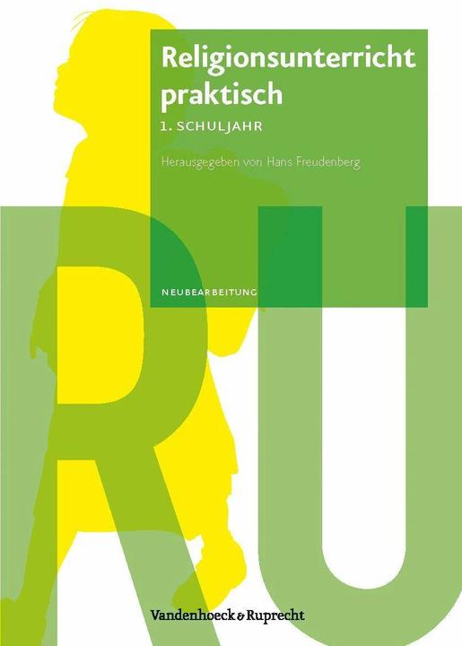Produktbild Religionsunterricht praktisch - 1. Schuljahr (Deutsch, Beate Peters, Hans Freudenberg, Karlo Meyer, Martin Stockburger, Siegfried Macht, 2011)