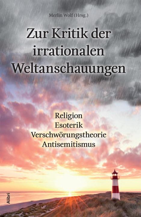 Produktbild Zur Kritik der irrationalen Weltanschauungen (Deutsch, Merlin Wolf, 2015)