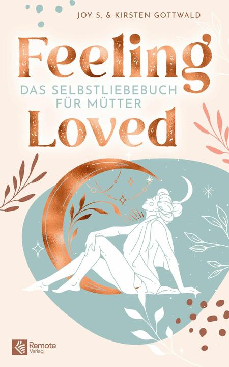 Produktbild Remote Verlag Feeling Loved (Deutsch, Joy S., Kirsten Gottwald, 2022)
