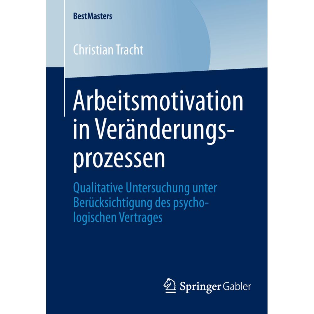 Arbeitsmotivation in Veränderungsprozessen, Fachbücher von Christian Tracht