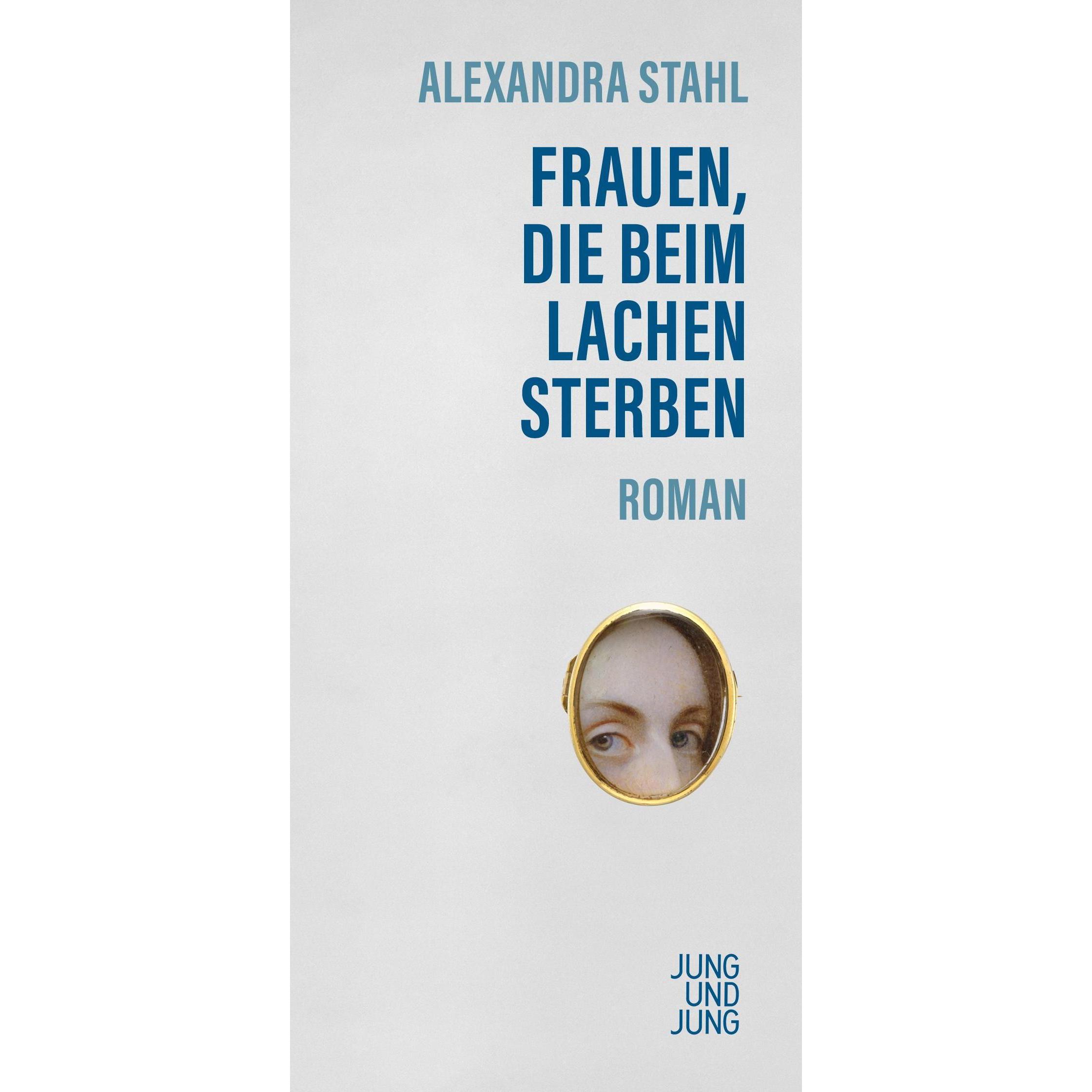 Thumbnail - Frauen, die beim Lachen sterben, Belletristik von Alexandra Stahl