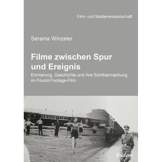 Filme zwischen Spur und Ereignis, Fachbücher von Seraina Winzeler