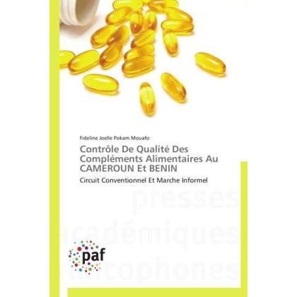 Contrôle De Qualité Des Compléments Alimentaires Au CAMEROUN Et BENIN, Fachbücher von Fideline Joelle Pokam Mouafo