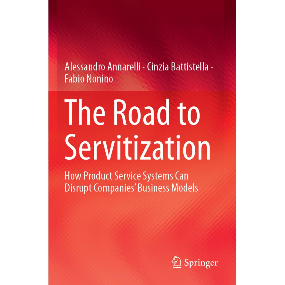 The Road to Servitization, Fachbücher von Alessandro Annarelli, Fabio Nonino, Cinzia Battistella