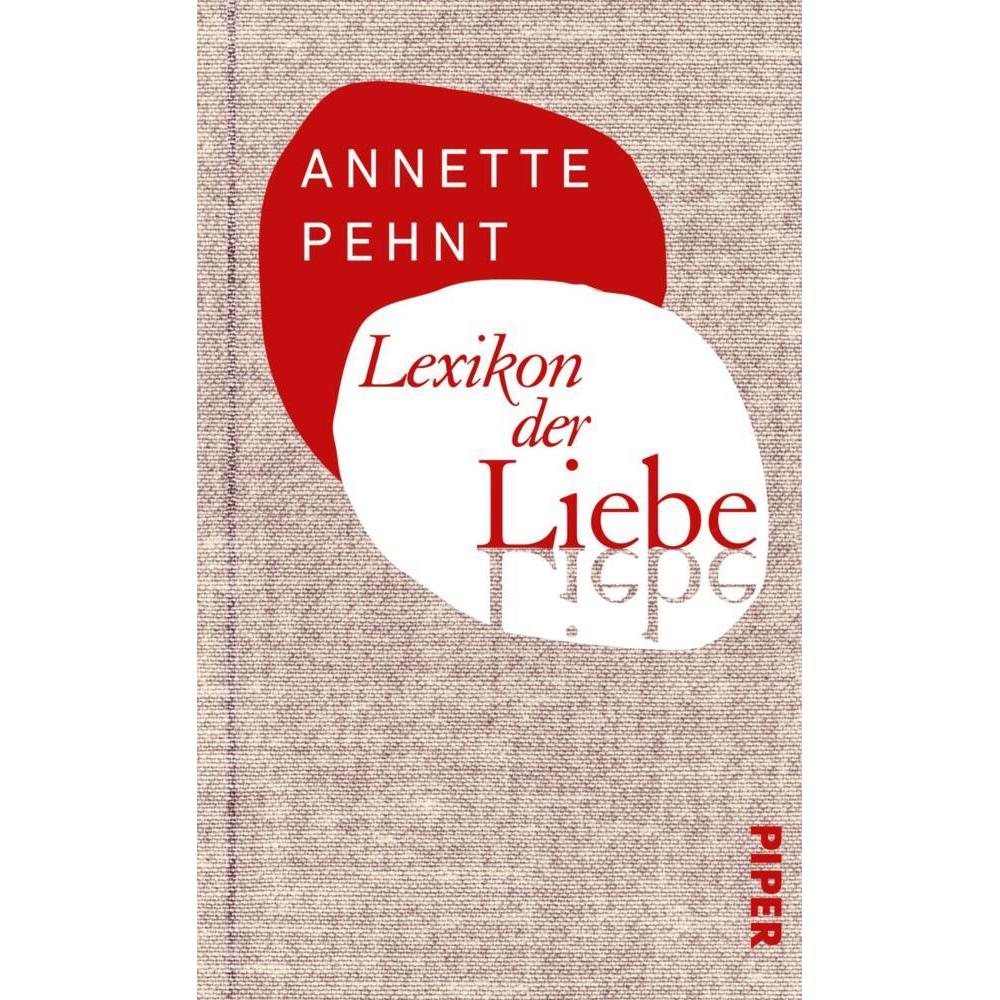 Lexikon der Liebe, Belletristik von Annette Pehnt