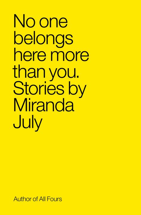 Produktbild No One Belongs Here More (Englisch, Miranda July, 2008)