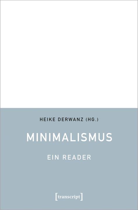 Produktbild Minimalismus - Ein Reader (Deutsch, 2022)