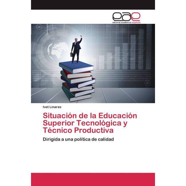 Situación de la Educación Superior Tecnológica y Técnico Productiva, Fachbücher von Ivet Linares