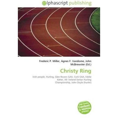 Thumbnail - Christy Ring, Ratgeber von Agnes F. Vandome, Frederic P. Miller, John McBrewster