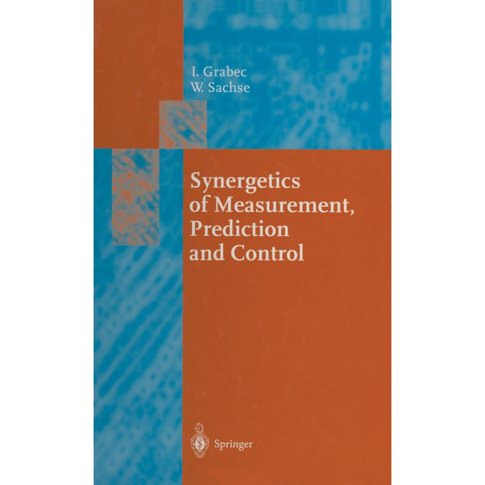 Synergetics of Measurement, Prediction and Control, Fachbücher von Wolfgang Sachse, Igor Grabec
