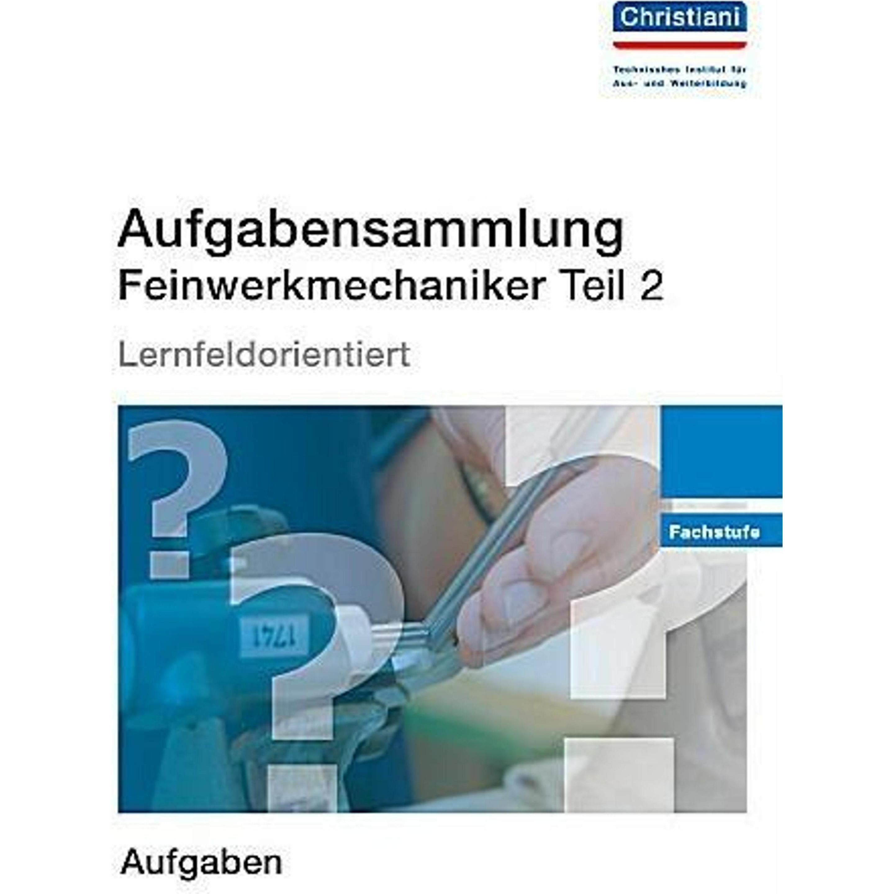Thumbnail - Aufgabensammlung Feinwerkmechaniker Teil 2, Fachbücher von Albert Walters