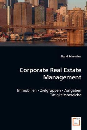 Produktbild Corporate Real Estate Management (Deutsch, Sigrid Scheucher, 2008)