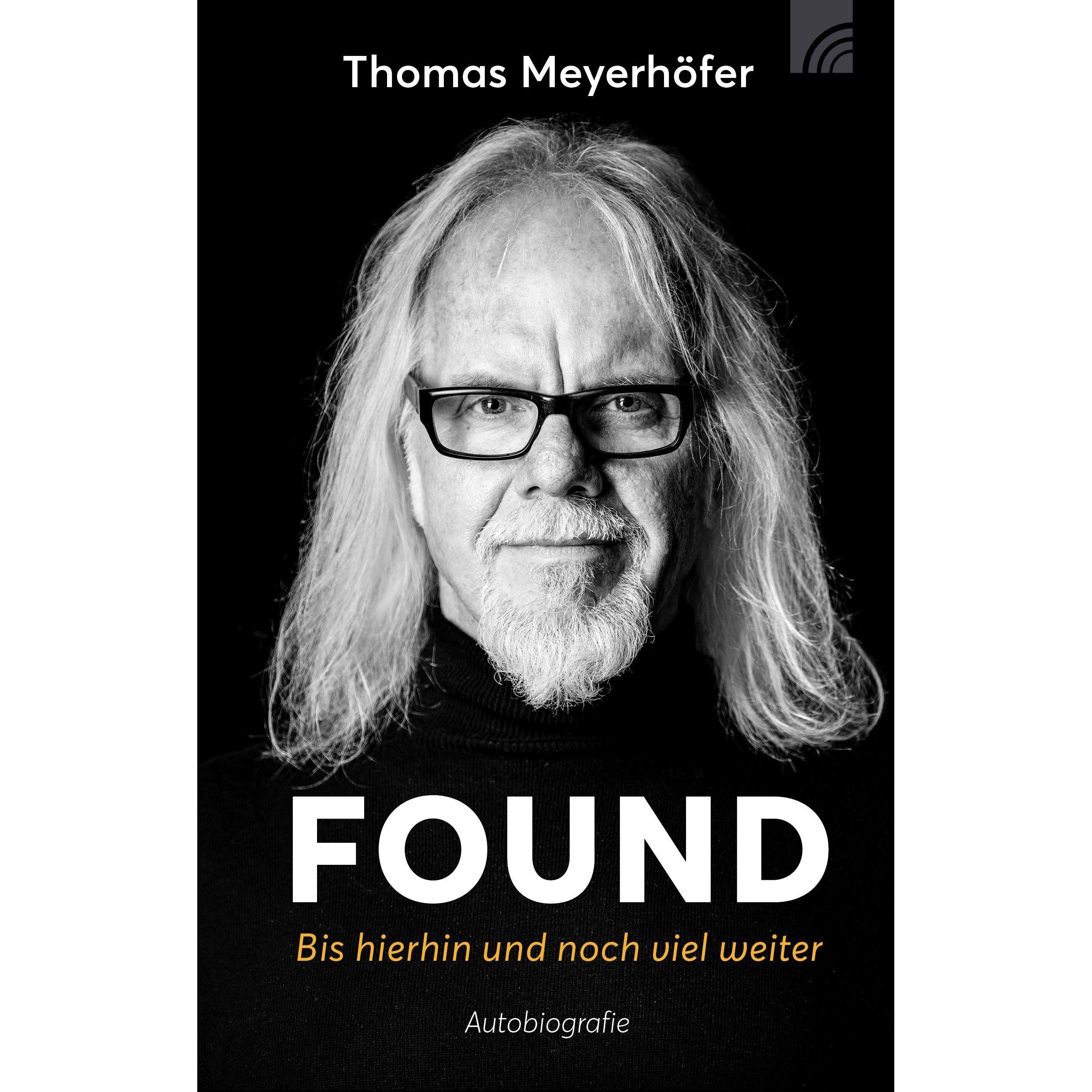 FOUND - Bis hierhin und noch viel weiter, Belletristik von Thomas Meyerhöfer