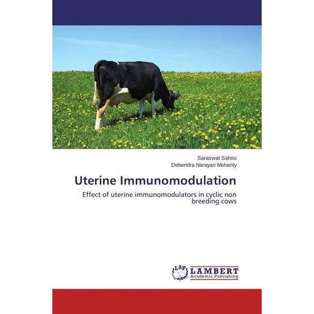 Uterine Immunomodulation, Fachbücher von Debendra Narayan Mohanty, Saraswat Sahoo
