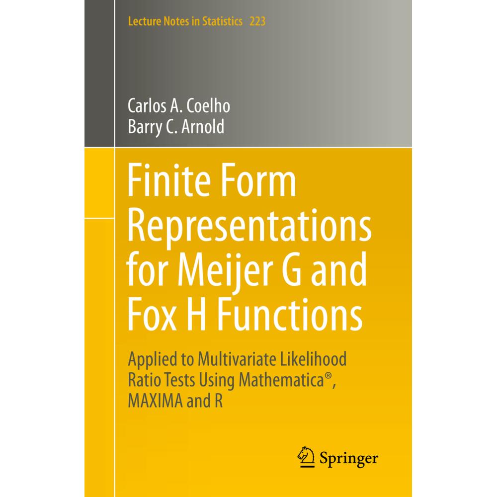Finite Form Representations for Meijer G and Fox H Functions, Fachbücher von Carlos A. Coelho, Barry C. Arnold