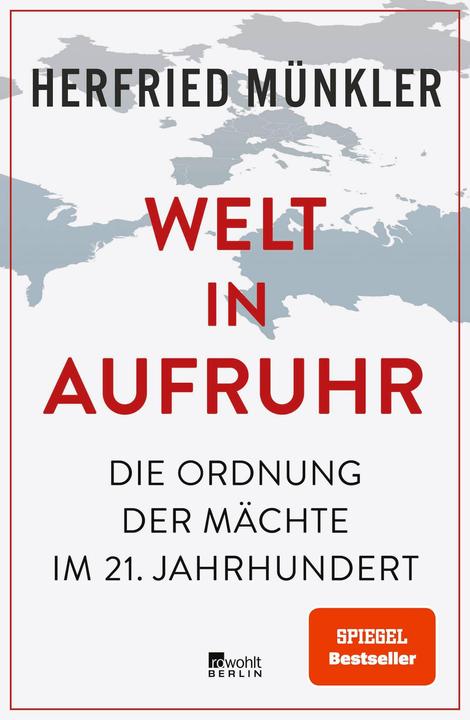 Welt in Aufruhr (Deutsch, Herfried Münkler, 2023)