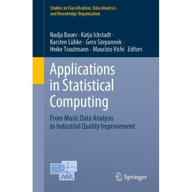 Applications in Statistical Computing, Fachbücher von Nadja Bauer, Heike Trautmann, Maurizio Vichi, Gero Szepannek, Katj...