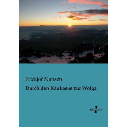 Durch den Kaukasus zur Wolga, Ratgeber von Fridtjof Nansen