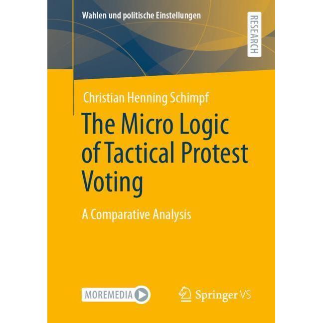 The Micro Logic of Tactical Protest Voting, Fachbücher von Christian Henning Schimpf