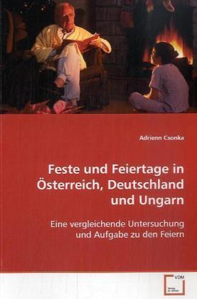 Image du produit Feste und Feiertage in Österreich, Deutschland und Ungarn (Allemand, Adrienn Csonka, 2009)
