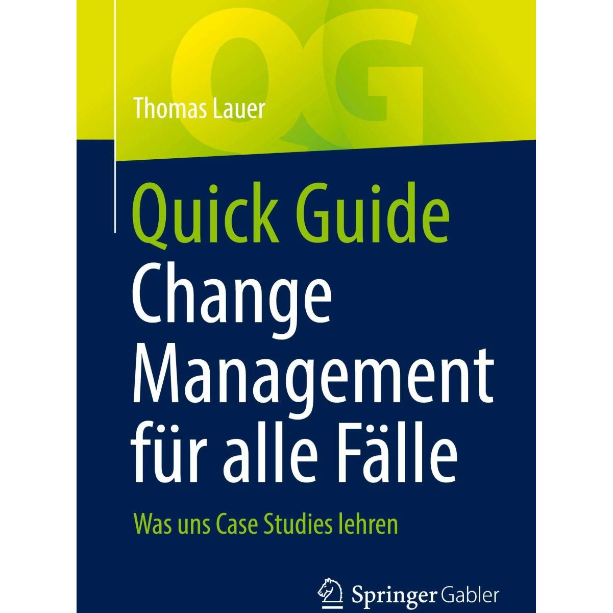 Quick Guide Change Management für alle Fälle, Fachbücher von Thomas Lauer