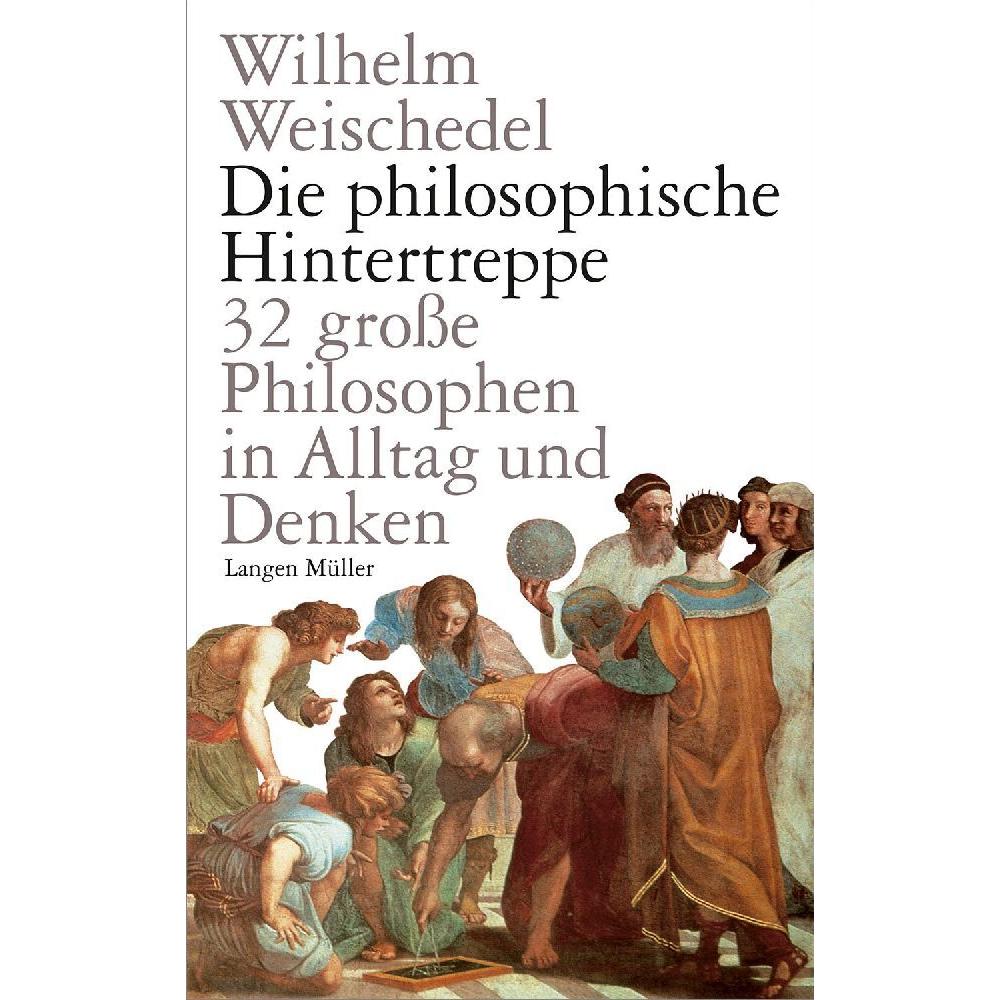 Die philosophische Hintertreppe, Fachbücher von Wilhelm Weischedel